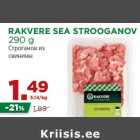 Allahindlus - RAKVERE SEA STROOGANOV
290 g