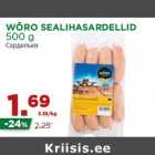 Allahindlus - WÕRO SEALIHASARDELLID
500 g