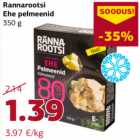 Allahindlus - Rannarootsi
Ehe pelmeenid
350 g