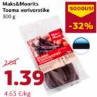 Allahindlus - Maks&Moorits
Tooma verivorstike
300 g