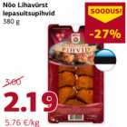 Allahindlus - Nõo Lihavürst
lepasuitsupihvid
380 g