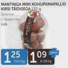 Allahindlus - MANTINGA MINI KOHUPIIMAPALLID KIRSI TÄIDISEGA 130 G