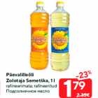 Päevalilleõli
Zolotaja Semetška, 1 l

