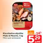 Allahindlus - Klassikaline ahjuliha
Maks & Moorits, 1 kg
