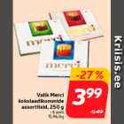 Valik Merci
šokolaadikommide
assortiisid, 250 g
