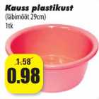 Allahindlus - Kauss plastikust
(läbimõõt 29cm)
1tk