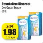 Allahindlus - Pesukaitse Discreet
Deo Ocean Breeze
60tk