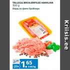 Allahindlus - TALLEGG BROILERIFILEE HAKKLIHA
300 g