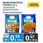 Allahindlus - BAUER KÜLMUTATUD
TOOTED 400 g