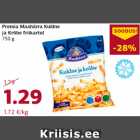 Allahindlus - Premia Maahärra Kuldne
ja Krõbe friikartul
750 g