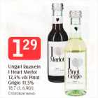 Ungari lauavein I Heart Merlot 12,5% või Pinot Grigio 11,5%