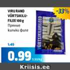 VIRU RAND VÜRTSIKILUFILEE 100 g