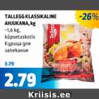 TALLEGG KLASSIKALINE AHJUKANA, kg