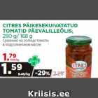 Allahindlus - CITRES PÄIKESEKUIVATATUD
TOMATID PÄEVALILLEÕLIS,
290 g/ 168 g