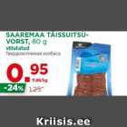 SAAREMAA TÄISSUITSUVORST,
80 g
viilutatud