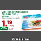 Allahindlus - VICI KRABIMAITSELISED
PULGAD, 300 g
jahutatud