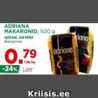 ADRIANA
MAKARONID, 500 g
spiraal, sarveke