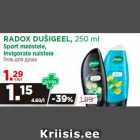 Allahindlus - RADOX DUŠIGEEL, 250 ml
Sport meestele,
Invigorate naistele