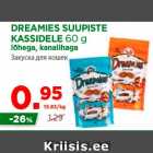 Allahindlus - DREAMIES SUUPISTE
KASSIDELE