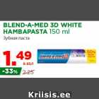 Allahindlus - BLEND-A-MED 3D WHITE
HAMBAPASTA 150 ml