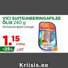 Allahindlus - VICI SUITSUHEERINGAFILEE
ÕLIS 240 g