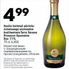 Allahindlus - Itaalia kaitstud päritolunimetusega
aromaatne
kvaliteetvein Terra Serena
Prosecco Spumante
Doc 