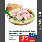 Allahindlus - Jahutatud broileri poolkoib alusel
Rannamõisa, 1 kg
