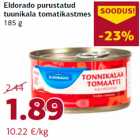 Allahindlus - Eldorado purustatud
tuunikala tomatikastmes
185 g