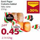 Allahindlus - Eesti Pagar
Ciabatta kukkel