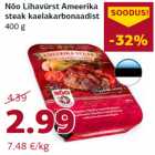 Allahindlus - Nõo Lihavürst Ameerika
steak kaelakarbonaadist
400 g