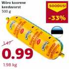 Allahindlus - Wõro koorene
keeduvorst
500 g