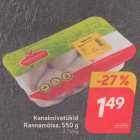 Kanakoivatükid
Rannamõisa, 550 g