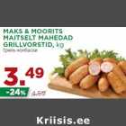 Allahindlus - MAKS & MOORITS
MAITSELT MAHEDAD
GRILLVORSTID,