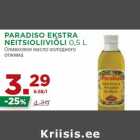 PARADISO EKSTRA
NEITSIOLIIVIÕLI