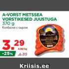 Allahindlus - A-VORST METSSEAVORSTIKESED JUUSTUGA 370 g