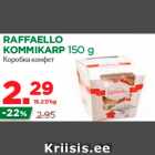 RAFFAELLO KOMMIKARP 150 g