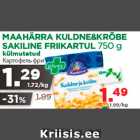 Allahindlus - MAAHÄRRA KULDNE&KRÕBE SAKILINE FRIIKARTUL 750 g