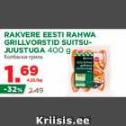 Allahindlus - RAKVERE EESTI RAHWA GRILLVORSTID SUITSUJUUSTUGA 400 g