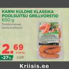 Allahindlus - KARNI KULDNE KLASSIKA POOLSUITSU GRILLVORSTID 600 g