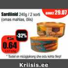 Allahindlus - Sardiinid 240g / 2 sorti (omas mahlas, õlis)