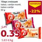 Allahindlus - 7Days croissant