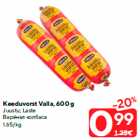 Keeduvorst Valla, 600 g

