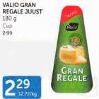 VALIO GRAN REGALE JUUST 180 G