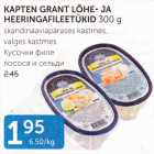 KAPTEN GRANT LÕHE- JA HEERINGAFILEETÜKID 300 G