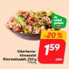 Kikerhernekinoasalat
Rimi kokkadelt, 250 g
