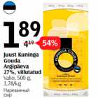 Juust Kuninga
Gouda
Argipäeva
27%, viilutatud