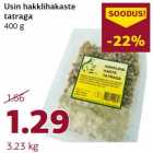 Allahindlus - Usin hakklihakaste
tatraga
400 g