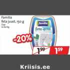 Allahindlus - Familia
feta juust, 150 g