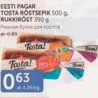 Allahindlus - EESTI PAGAR TOSTA RÖSTSEPIK 500 G, RUKKIRÖST 390 G