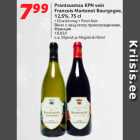 Allahindlus - Prantsusmaa KPN vein
Francois Martenot Bourgogne,
12,5%, 75 cl